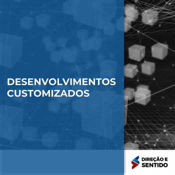 DESENVOLVIMENTOS CUSTOMIZADOS